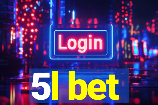 5l bet